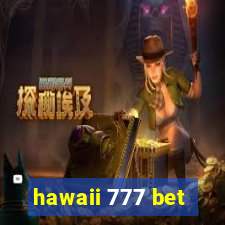 hawaii 777 bet